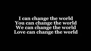 Lyric Video WE CAN CHANGE THE WORLD