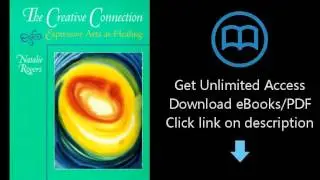 The Creative Connection: Expressive Arts as Healing