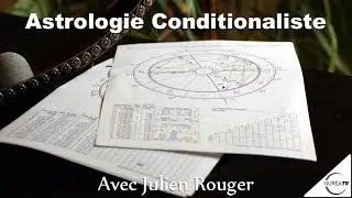 &laquo; Astrologie Conditionaliste &raquo; avec Julien Rouger - NUR&Eacute;A TV