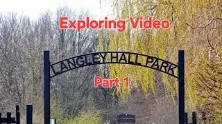 Langley Hall Park Exploring Around The Place Vlogging Don't Not Come Here Alone Pt 1 #LangleHallPark