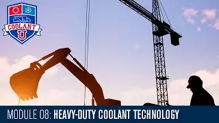 Module 08- Heavy-Duty Coolant Technology