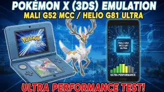 TESTING POKEMON X ON MALI GPU G52 MC2 HELIO G81 ULTRA #pokemon #emulation 