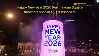 Happy New Year, 2026 Perth Yagan Square fireworks (special 450 subscribers)