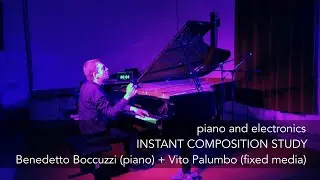 piano and electronics⚡️INSTANT COMPOSITION STUDY⚡️ Benedetto Boccuzzi + Vito Palumbo