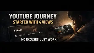 YouTube Journey | Started With 4 Views | No Excuses#journey 