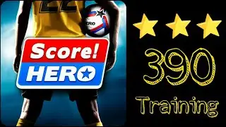 Score Hero 2 / 2022 Level 390 Training - 3 Stars