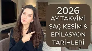 2026 Ay Takvimine G&ouml;re Sa&ccedil; Kesimi + Epilasyon Tarihleri