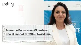 Morocco Focuses on Climate and Social Impact for 2030 World Cup