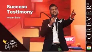Success testimony by ishaan sahu | Delhi Success Day April 2022 | Forever Living India 🚀✌🏻