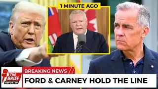 1 MIN AGO: Trump ERUPTS Over Canada&rsquo;s Tariff Response &mdash; Ford and Carney Stand Firm