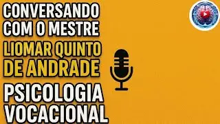 ENTREVISTA PODCAST: Conversando com Liomar Quinto de Andrade