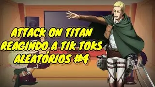 Attack on titan reagindo a tik toks aleatórios #4