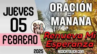 Oracion de la Mañana De Hoy Jueves 05 de Febrero - Salmo 84 Tiempo De Orar