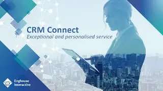 Enghouse CRM Connect for exceptional and personalised service