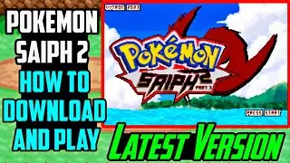 How To DOWNLOAD & PLAY POKEMON SAIPH 2