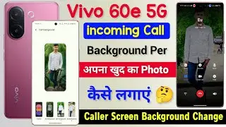 Vivo V60e Call Screen Per Apna Photo Kaise Lagaye | How To Change Call Screen Background Vivo V60e