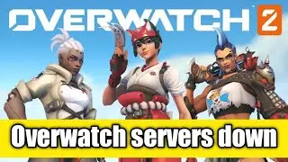 Fix Overwatch servers down ? || Overwatch 2 not working game