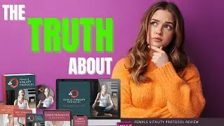 FEMALE VITALITY PROTOCOL REVIEW - BEWARE - All you need to know about the Female Vitality Protocol