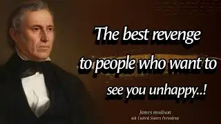 Two Deadly Revenge To Someone Who Wants to See You Unhappy | President James Modison Life Quotes