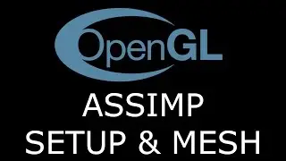 Modern OpenGL 3.0+ [MODEL LOADING] Tutorial 15 - Assimp Setup and Mesh Class