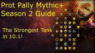 Prot Paladin Mythic+ 10.1 Season 2 Guide