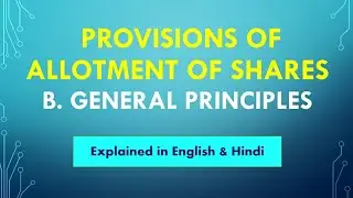 SP Ch.3 Lecture 10 Provisions for  Allotment of Shares  (B.General Principles)