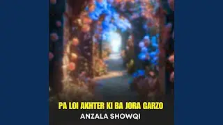 Pa Loi Akhtar Ki Ba Jora Garzo