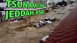 MEGA-TSUNAMI IN JEDDAH KSA