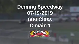 600 C Main 1｜ 07-19-19 ｜ Deming Speedway