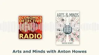 Arts and Minds with Anton Howes