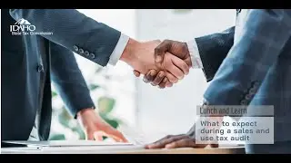 Lunch and Learn:  What to expect during a Sales and Use Tax Audit
