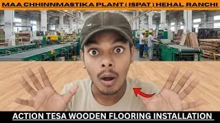 Action TESA Wooden Flooring Installation at Maa Chhinnmastika Plant | Ranchi hehal @kailashindustry 