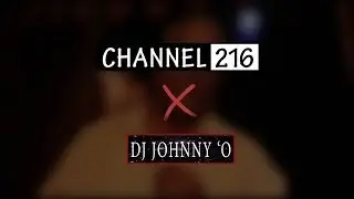 Dj Johnny O Channel 216 Dj Week Interview