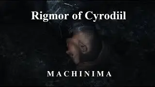 Rigmor of Cyrodiil Machinima Trailer - Skyrim Machinima