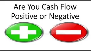 Are You Cash Flow Negative or Positive?