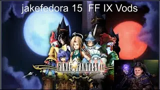 Stream Vod of Final Fantasy IX Part 6 (it's time to duel)