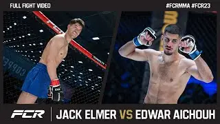 Jack Elmer vs Edwar Aichouh | FULL FIGHT | FCR 23