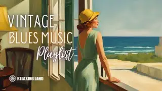 Vintage Blues Music Playlist - 1920s 1930s songs