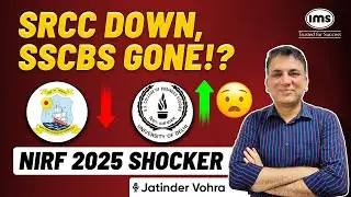 NIRF 2025 Rankings Explained! Why SRCC, LSR Lost to ARSD & Deshbandhu+SSCBS Missing | Jatinder Vohra