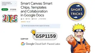 Smart Canvas: Smart Chips, Templates and Collaboration in Google Docs [2025]| GSP1159 | Lab Solution