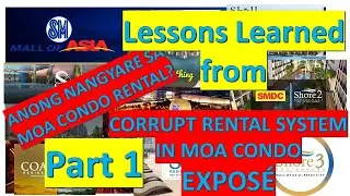 LESSONS LEARNED-SMDC UnitOwner'sSadStories Part1 Shore 2, Shore 3 Residences MOA Condo Rental Update
