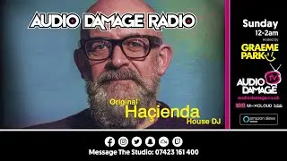 Graeme Park (Long Live House) - LIVE Audio Damage Radio. 12am - 1am (27.03.22).