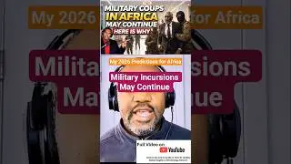 Прогнозы для Африки на 2026 год. Больше военных интервенций! | Dr. GodEzy Global Insights