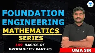 L09 Basics of Probability Part-03 | Foundation Engineering | Mathematics Series |Uma Sir #unacademy