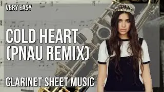 Clarinet Sheet Music: How to play Cold Heart (PNAU Remix) by Elton John and Dua Lipa