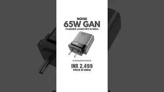 Noise 65W GaN Charger Launched in India #fastcharger #gancharger #noise