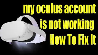 my oculus account is not working