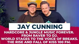 From Raver to World DJ | Pirate Radio To Kiss FM | Rave Music Forever  &mdash; The Jay Cunning Story