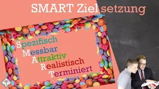 SMART Zielkriterien einfach erkl&auml;rt mit Beispiel