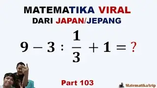 Soal Matematika Viral dari Jepang pada Operasi Hitung Campuran Bilangan